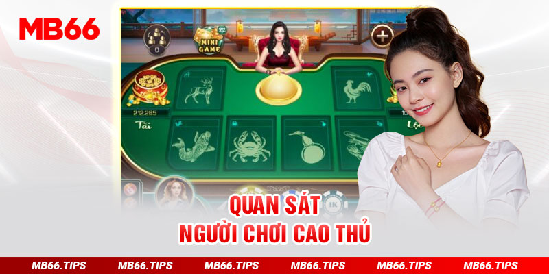 Quan sát người chơi cao thủ