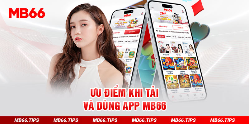 Lý do app nhà cái MB66 được hội viên yêu thích