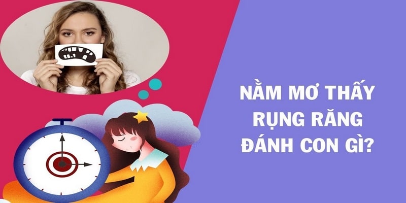 Nằm Mơ Thấy Rụng Răng Không Chảy Máu Là Điềm Gì, Số Mấy?